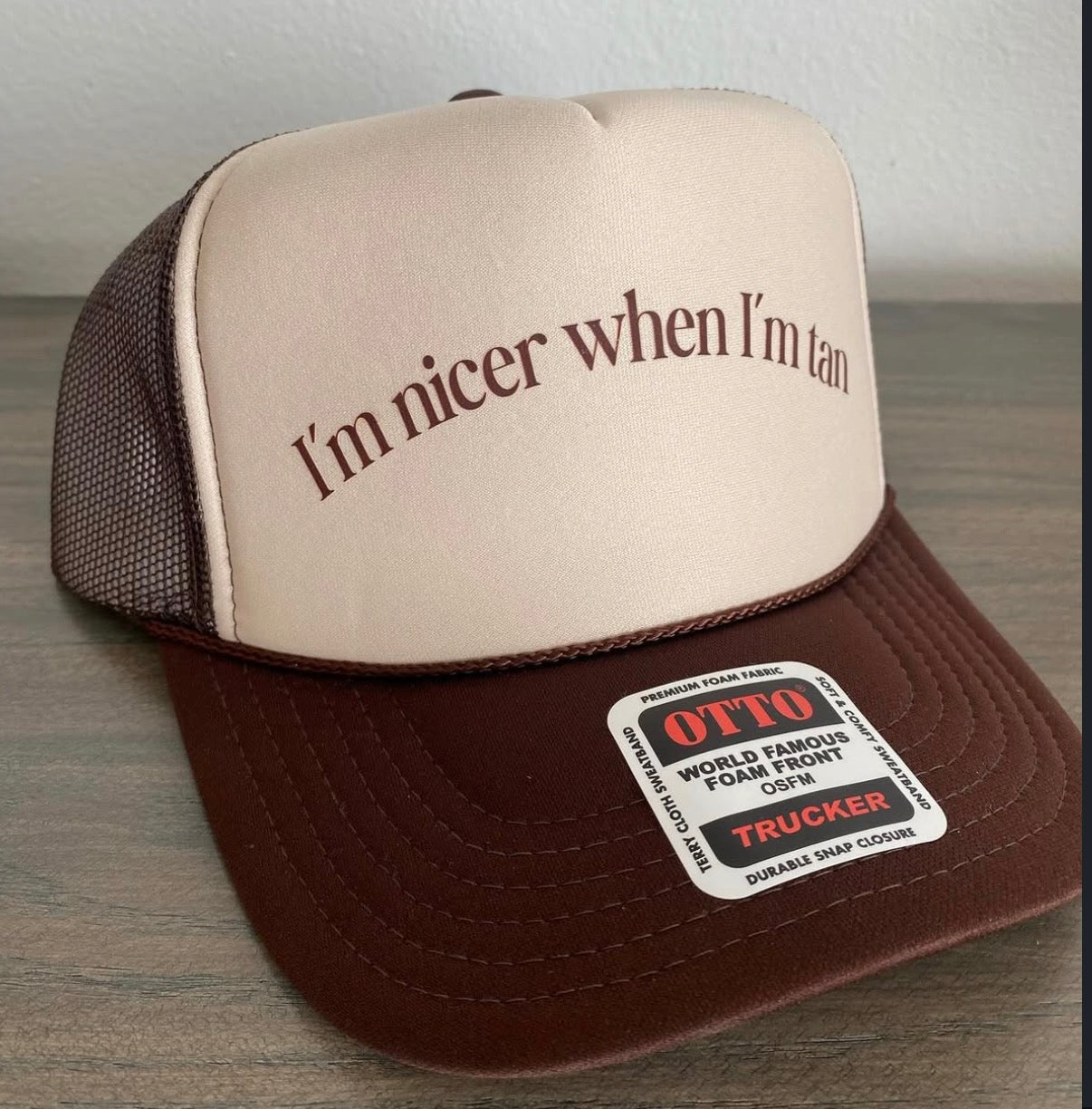 I’m nicer when I’m tan Trucker hat