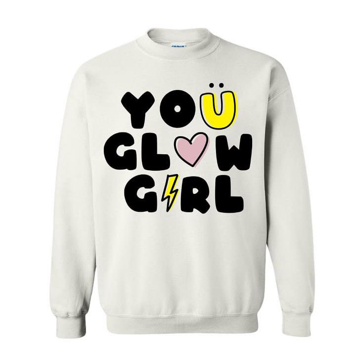 You Glow Girl Crew Neck